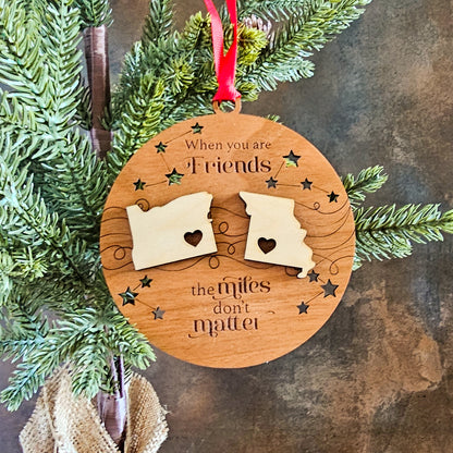 Personalized "When You Are Friends, The Miles Don't Matter" Christmas Ornament